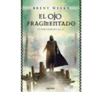 El Ojo Fragmentado - Brent Weeks Brent Weeks (Auteur)