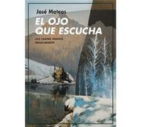 El Ojo Que Escucha Consideraciones Filosóficas Sobre El Prin - [Livre en VO] Mateos, José (Auteur)