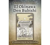 El Okinawa Den Bubishi (el manuscrito de los iniciados)