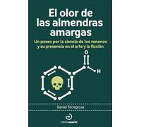 El olor de las almendras amargas: Un paseo por la ciencia de los venenos y su presencia en el arte y la ficción
