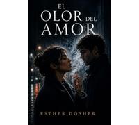EL OLOR DEL AMOR