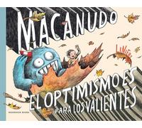 El optimismo es para los valientes/ Optimism Is for the Brave