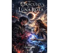 El Oraculo De La Luna Rota