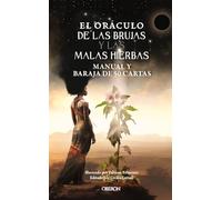El oráculo de las brujas y las malas hierbas: Manual y baraja de 50 cartas