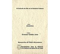 El Oráculo de Obí en la Santería Cubana. Anónimo.