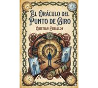 El Oráculo del Punto de Giro: Un oráculo para leer tu repetición y encontrar el punto de giro en tu vida