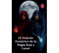 El Oráculo Esotérico de la Magia Roja y Lunar