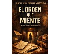 El orden que miente: El eco de los manuscritos