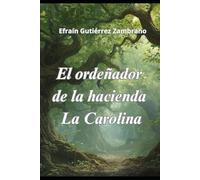 El ordeñador de la hacienda La Carolina: Los árboles guardan secretos.