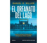 El orfanato del lago. Una joven desaparecida, un aterrador secreto. Un millón de ejemplares vendidos en Estados Unidos.