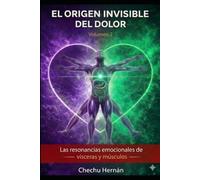 El Origen Invisible del Dolor Volumen 2: Vísceras y músculos