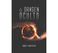 El Origen Oculto