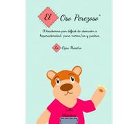 El oso perezoso: El trastorno por déficit de atención e hiperactividad para niños/as y padres