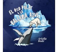 El Oso Polar Y La Ballena Azul