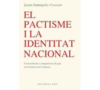 El pactisme i la identitat nacional: Convinences i composicions amigables de pau en la història de Catalunya