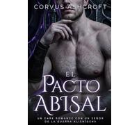 El Pacto Abisal: Un Dark Romance con un Señor de la Guerra Alienígena