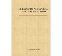 El Pacto de Antequera: Las cosas en su sitio