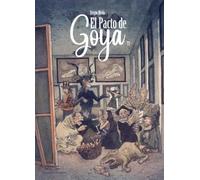 El Pacto de Goya. Tomo 1