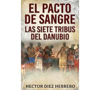 EL PACTO DE SANGRE: LAS SIETE TRIBUS DEL DANUBIO