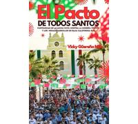 El Pacto de Todos Santos: Parteaguas de la lucha civil contra la minería tóxica y los Megadesarrollos en Baja California Sur