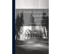 El Padre Juan De Mariana