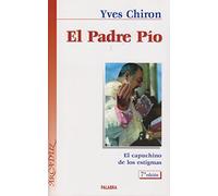 El Padre Pío: El capuchino de los estigmas