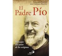 El Padre Pío: Mensaje del santo de las estigmas