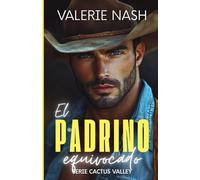 El padrino equivocado: Una comedia romántica de enemies to lovers, con una boda en un rancho y un cowboy acostumbrado a romper las reglas y también algún corazón.