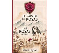 El País de las Rosas: Las Rosas Negras