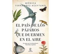 El País De Los Pájaros Que Duermen En El Aire Fernández - Aceytuno, Mónica (Auteur)