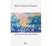 El paisaje interior: Imágenes transformadoras