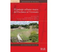 El Paisaje Urbano Maya