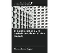 El Paisaje Urbano Y La Deshabituación En El Cine Japonés