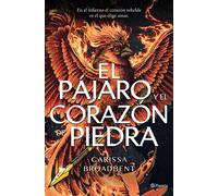El pájaro y el corazón de piedra - Carissa Broadbent - Editorial Planeta - ebook (ePub) - Livre