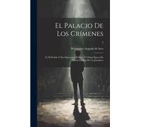 El Palacio De Los Crímenes; Ó, El Pueblo Y Sus Opresores; Tercera Y Ultima Época De María La Hija De Un Jornalero; 2