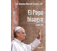 EL PAPA BISAGRA. LEÓN XIV