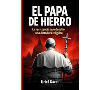 EL PAPA DE HIERRO: Una novela de resistencia y terror bajo el último imperio