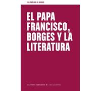 El papa Francisco, Borges y la literatura