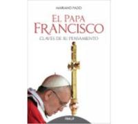 El Papa Francisco - Fazio Fernández, Mariano Fazio Fernández, Mariano (Auteur)