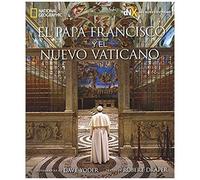 El Papa Francisco Y El Nuevo Vaticano