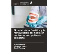 El papel de la fonética y la restauración del habla en pacientes con prótesis completa
