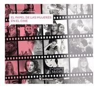 El Papel De Las Mujeres En El Cine - [Livre en VO] Aguilar Carrasco, Pilar (Auteur)