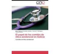 El Papel De Los Comités De Ética Asistencial En Galicia