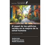 El papel de los edificios verdes en la mejora de la salud humana: Un enfoque sostenible
