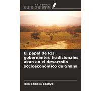 El papel de los gobernantes tradicionales akan en el desarrollo socioeconómico de Ghana
