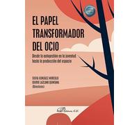 El papel transformador del ocio: Desde la autogestión en la juventud hasta la producción del espacio