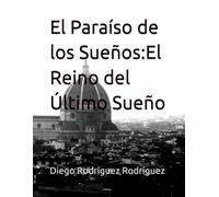 El Paraíso de los Sueños:El Reino del Último Sueño