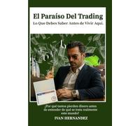 El Paraíso Del Trading: Lo Que Debes Saber Antes de Vivir Aquí.