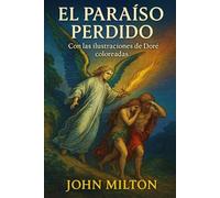 EL PARAÍSO PERDIDO: CON LAS ILUSTRACIONES DE DORE COLOREADAS