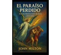 EL PARAÍSO PERDIDO: CON LAS ILUSTRACIONES DE DORE COLOREADAS